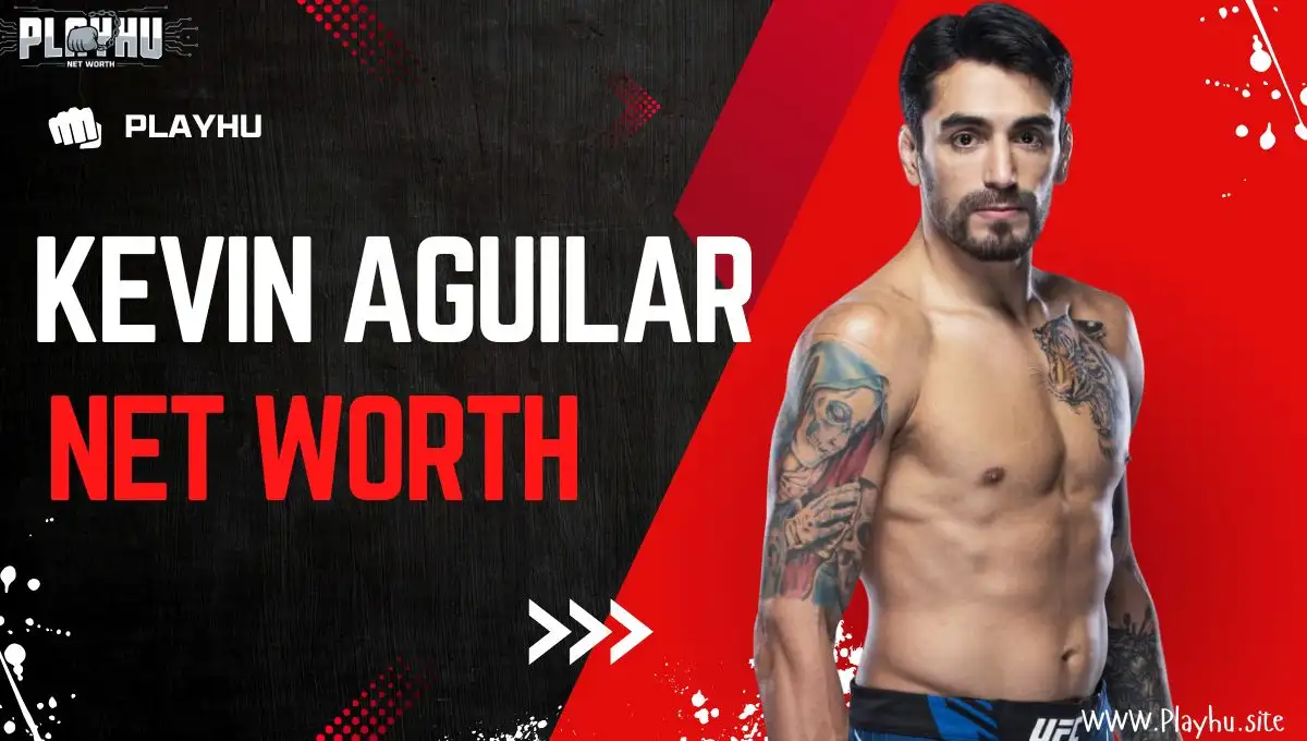 Kevin Aguilar Net Worth