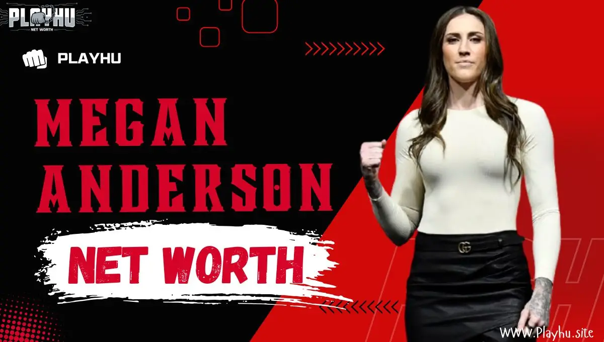 Megan Anderson Net Worth